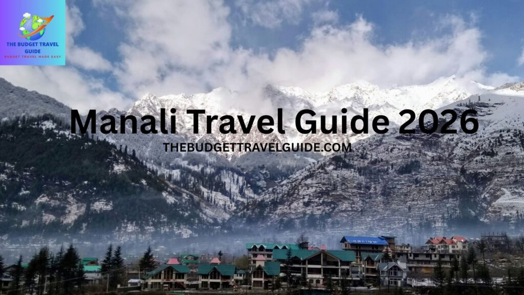 Manali Travel Guide 2026