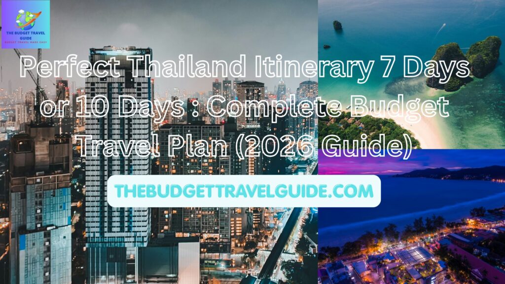 Thailand itinerary 7 days travel guide 2026
